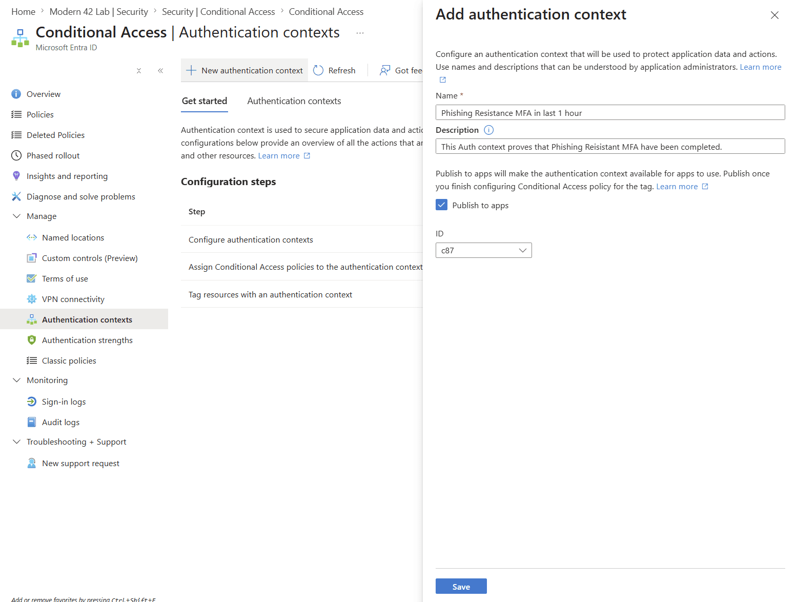 Entra admin centre Conditional Access Authentication contexts blade with the New authentication context panel open. The panel shows a Name field set to Phishing Resistance MFA in last 1 hour, a description explaining the context proves phishing-resistant MFA was completed, the Publish to apps checkbox ticked, and the ID dropdown set to c87