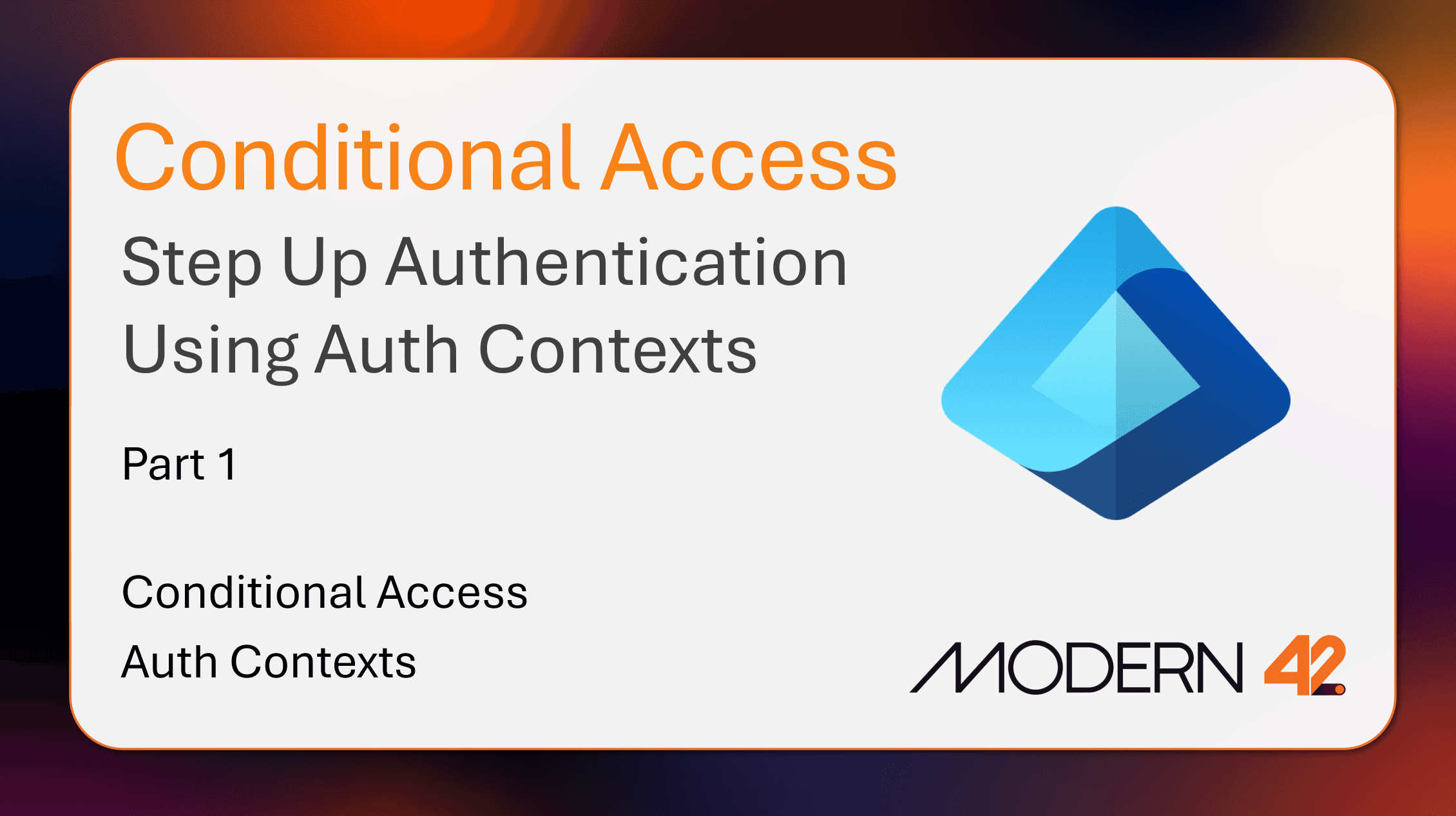 Stop Applying Sign-In Frequency to All Users. Use Authentication Contexts for Step-Up MFA