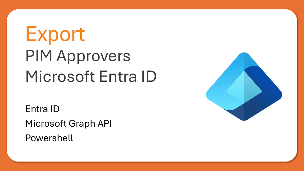 Export Entra ID PIM Approvers PowerShell